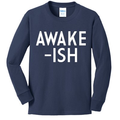 Awake-ish Kids Long Sleeve Shirt