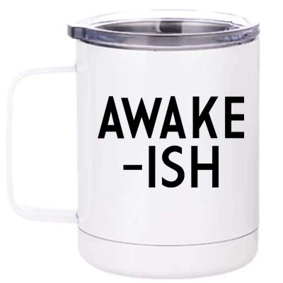 Awake-ish 12 oz Stainless Steel Tumbler Cup