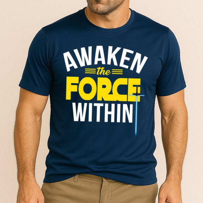 Awaken The Force Within Christian Performance Shirt