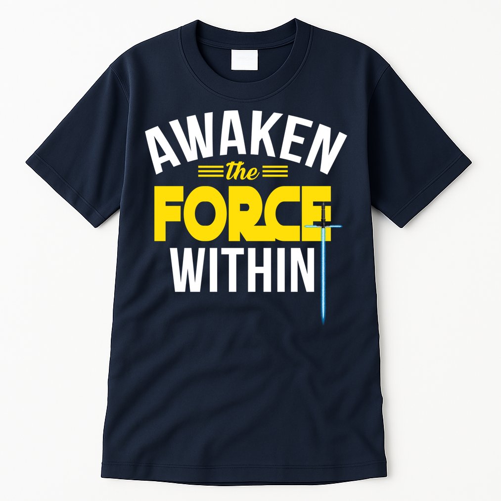 Awaken The Force Within Christian Tall T-Shirt