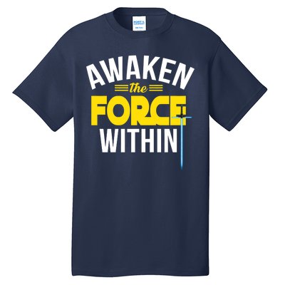 Awaken The Force Within Christian Tall T-Shirt