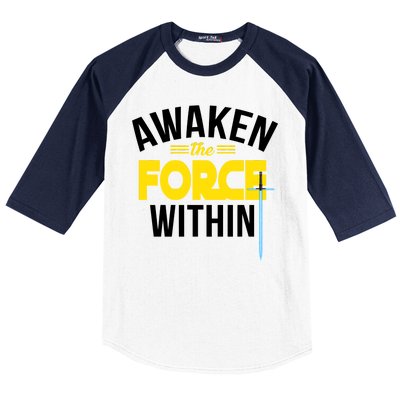 Awaken The Force Within Christian Baseball Sleeve Shirt