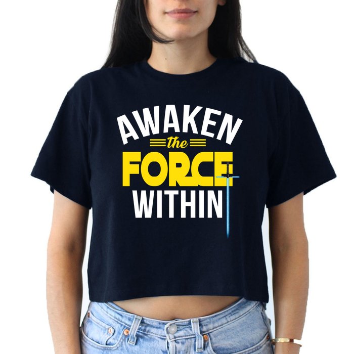 Awaken The Force Within Christian Crop Top