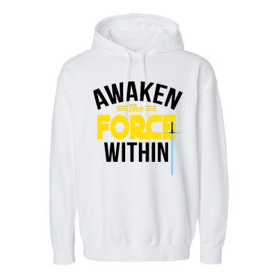 Awaken The Force Within Christian Garment-Dyed Fleece Hoodie