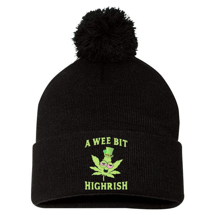 A Wee Bit Highrish Funny 420 Weed Marijuana St Patricks Day Pom Pom 12in Knit Beanie