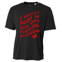 A WomanS Body Is Her Own Fucking Business Cooling Performance Crew T-Shirt