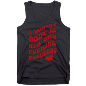 A WomanS Body Is Her Own Fucking Business Tank Top