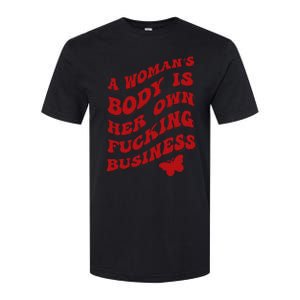 A WomanS Body Is Her Own Fucking Business Softstyle CVC T-Shirt