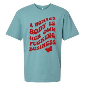 A WomanS Body Is Her Own Fucking Business Sueded Cloud Jersey T-Shirt