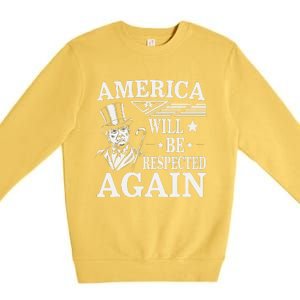 America Will Be Respected Again With President Donald Trump Premium Crewneck Sweatshirt