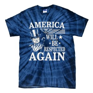 America Will Be Respected Again With President Donald Trump Tie-Dye T-Shirt