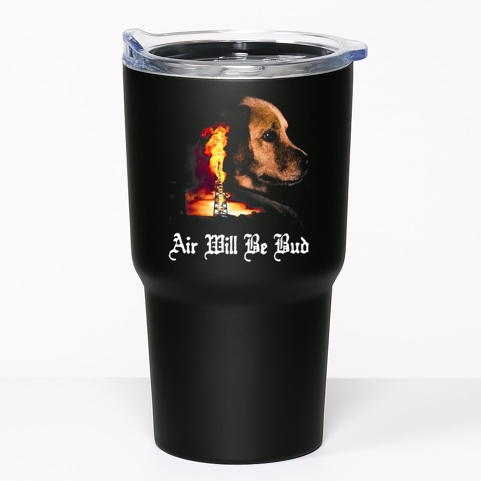Air Will Be Blud Tumbler