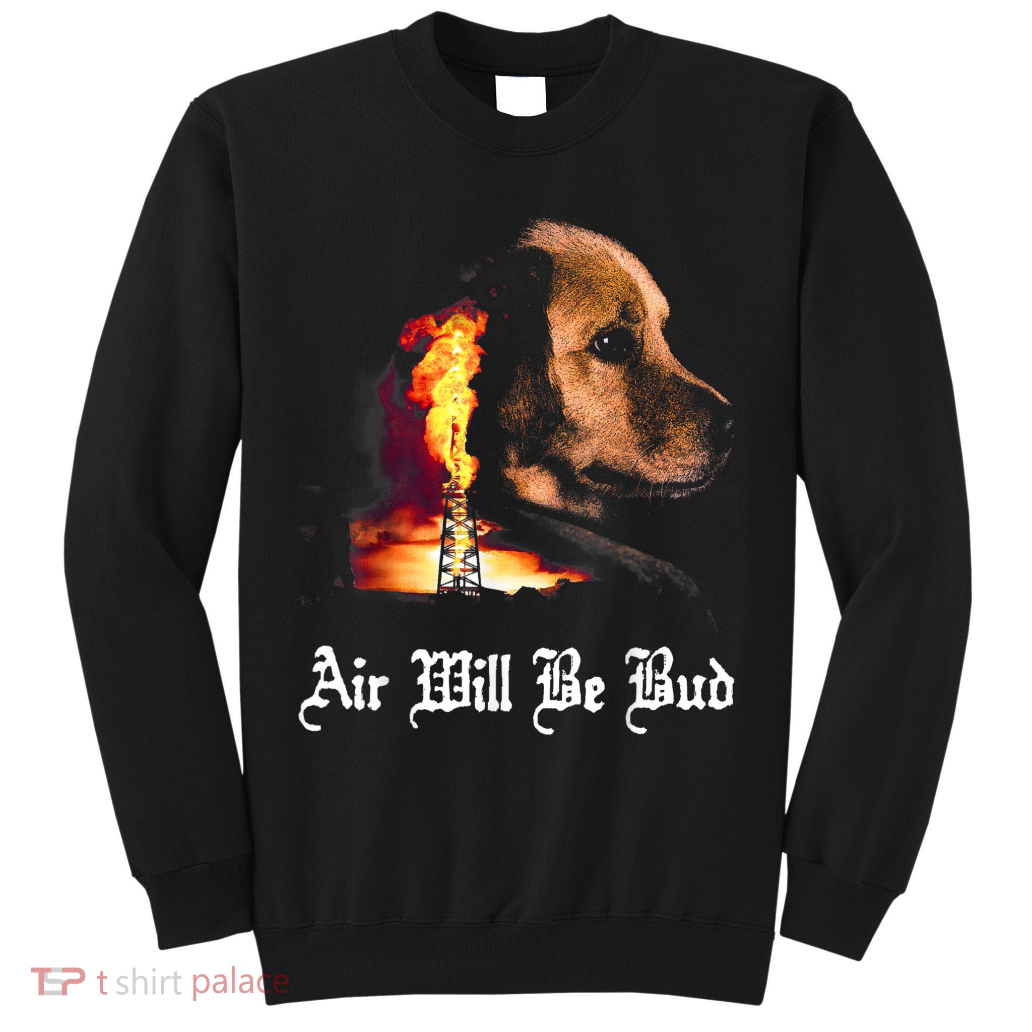 Air Will Be Blud Tall Sweatshirt