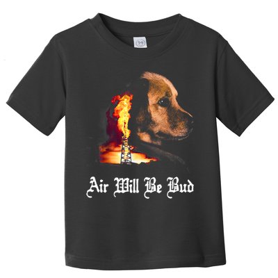 Air Will Be Blud Toddler T-Shirt