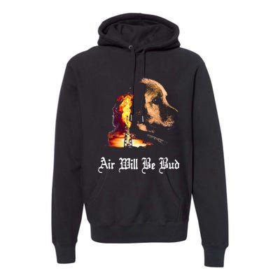 Air Will Be Blud Vintage Dog Air Will Be Blood Premium Hoodie