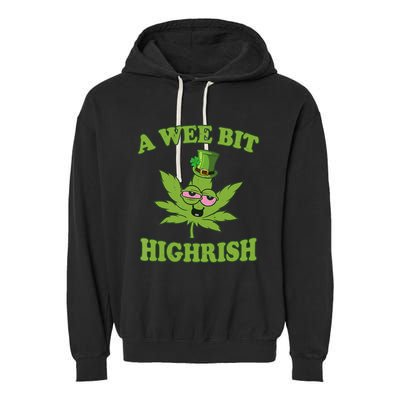 A Wee Bit Highrish Funny 420 Weed Marijuana St Patricks Day Garment-Dyed Fleece Hoodie