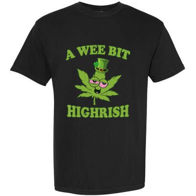 A Wee Bit Highrish Funny 420 Weed Marijuana St Patricks Day Garment-Dyed Heavyweight T-Shirt