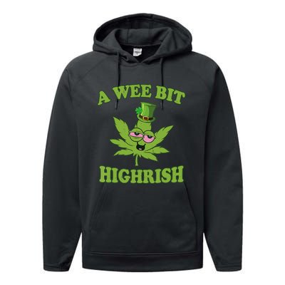 A Wee Bit Highrish Funny 420 Weed Marijuana St Patricks Day Performance Fleece Hoodie