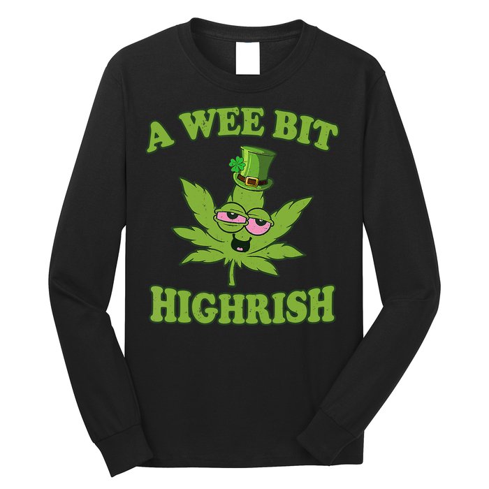 A Wee Bit Highrish Funny 420 Weed Marijuana St Patricks Day Long Sleeve Shirt