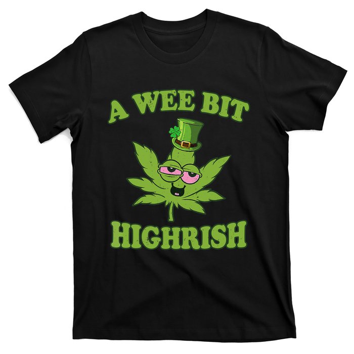 A Wee Bit Highrish Funny 420 Weed Marijuana St Patricks Day T-Shirt