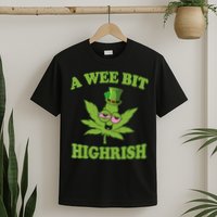A Wee Bit Highrish Funny 420 Weed Marijuana St Patricks Day T-Shirt