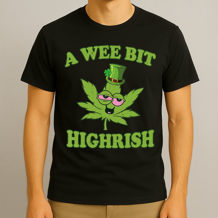 A Wee Bit Highrish Funny 420 Weed Marijuana St Patricks Day T-Shirt