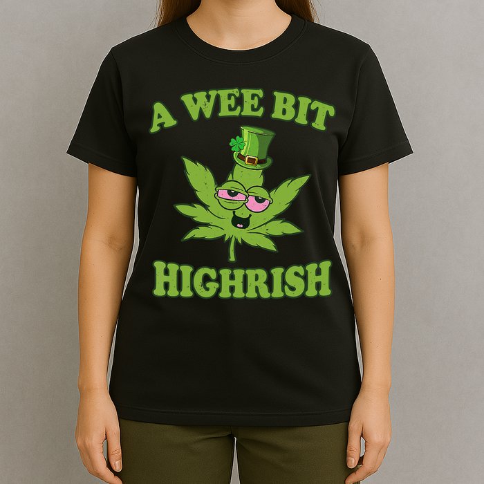 A Wee Bit Highrish Funny 420 Weed Marijuana St Patricks Day T-Shirt
