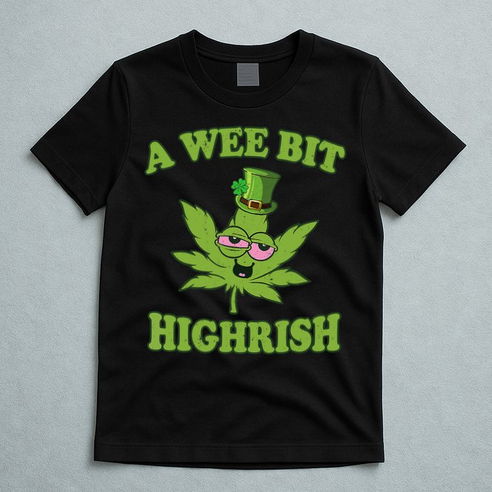 A Wee Bit Highrish Funny 420 Weed Marijuana St Patricks Day T-Shirt