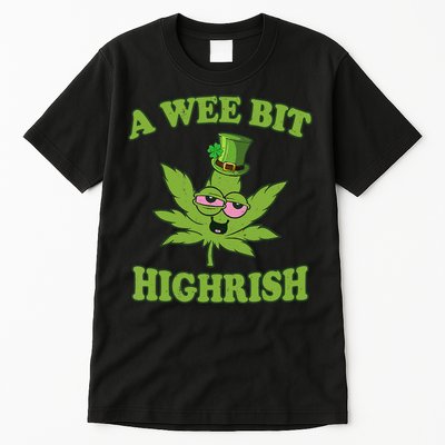 A Wee Bit Highrish Funny 420 Weed Marijuana St Patricks Day Tall T-Shirt