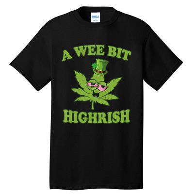 A Wee Bit Highrish Funny 420 Weed Marijuana St Patricks Day Tall T-Shirt