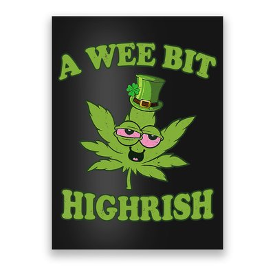 A Wee Bit Highrish Funny 420 Weed Marijuana St Patricks Day Poster