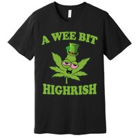 A Wee Bit Highrish Funny 420 Weed Marijuana St Patricks Day Premium T-Shirt