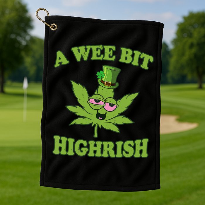 A Wee Bit Highrish Funny 420 Weed Marijuana St Patricks Day Golf Towel