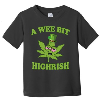 A Wee Bit Highrish Funny 420 Weed Marijuana St Patricks Day Toddler T-Shirt