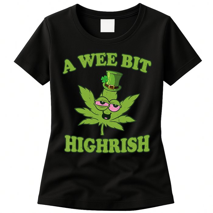 A Wee Bit Highrish Funny 420 Weed Marijuana St Patricks Day Womens T-Shirt