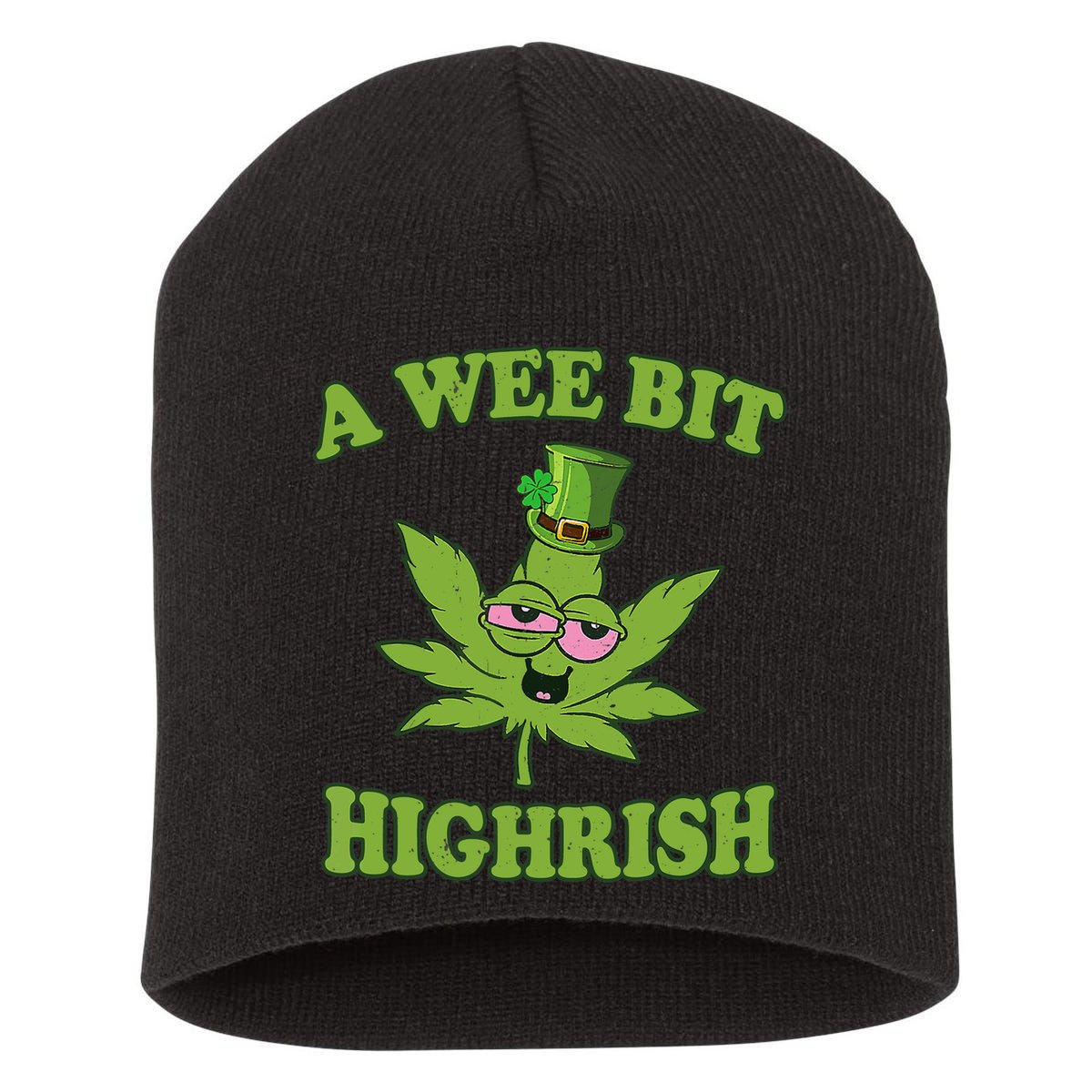A Wee Bit Highrish Funny 420 Weed Marijuana St Patricks Day Short Acrylic Beanie