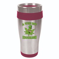 A Wee Bit Highrish Funny 420 Weed Marijuana St Patricks Day 16oz Travel Tumbler