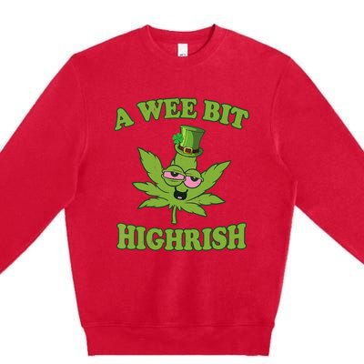 A Wee Bit Highrish Funny 420 Weed Marijuana St Patricks Day Premium Crewneck Sweatshirt