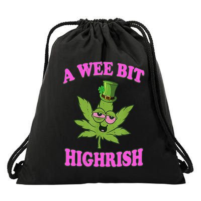 A Wee Bit Highrish Funny 420 Weed Marijuana St Patricks Day Gift Drawstring Bag