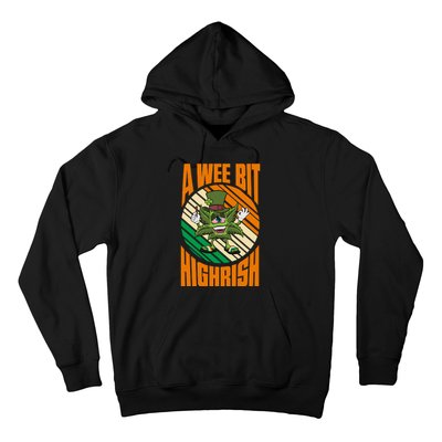 A Wee Bit Highrish Funny St Patricks Day Hoodie