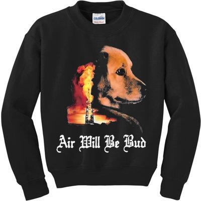 Air Will Be Bud  Kids Sweatshirt