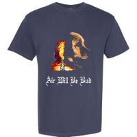 Air Will Be Blud Vintage Dog Air Will Be Blood Garment-Dyed Heavyweight T-Shirt