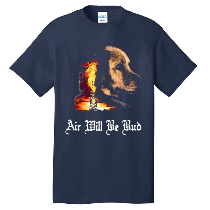 Air Will Be Blud Vintage Dog Air Will Be Blood Tall T-Shirt