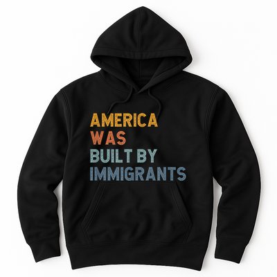 America Was Built By Immigrants Support Refugee Rights Hoodie