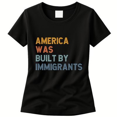 America Was Built By Immigrants Support Refugee Rights Womens T-Shirt
