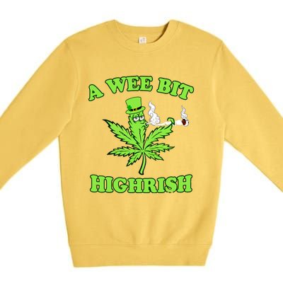 A Wee Bit Highrish Funny 420 Weed Marijuana St Patricks Day Premium Crewneck Sweatshirt