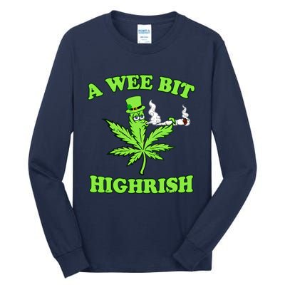 A Wee Bit Highrish Funny 420 Weed Marijuana St Patricks Day Tall Long Sleeve T-Shirt