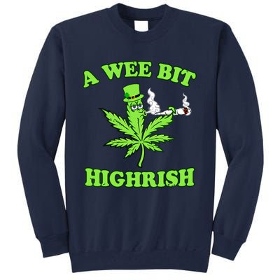 A Wee Bit Highrish Funny 420 Weed Marijuana St Patricks Day Tall Sweatshirt