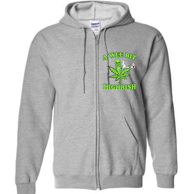 A Wee Bit Highrish Funny 420 Weed Marijuana St Patricks Day Full Zip Hoodie