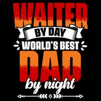 Awesome Waiter By Day World's Best Dad By Night Waitstaff Gift Cooling Performance Crew T-Shirt